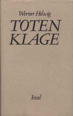 Werner Helwig
					Totenklage, 1984