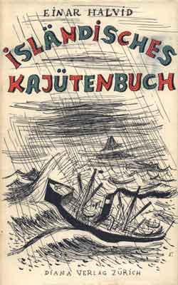 Werner Helwig
 
Isländisches Kajütenbuch, Roman, 1950